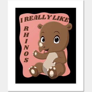 I really Like rhinos Cute animals Sweet little rhino cute baby outfit Cute Little Rhino Posters and Art